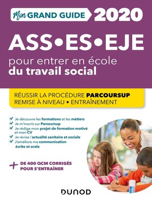 cover image of Mon Grand Guide pour entrer en école du travail social--ASS, ES, EJE--2020